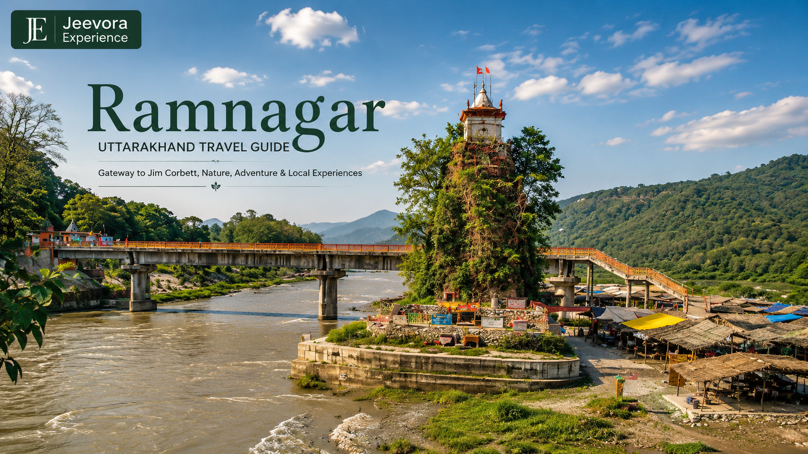 Scenic view of Ramnagar Uttarakhand with the Kosi River, lush forests, and the gateway to Jim Corbett National Park.